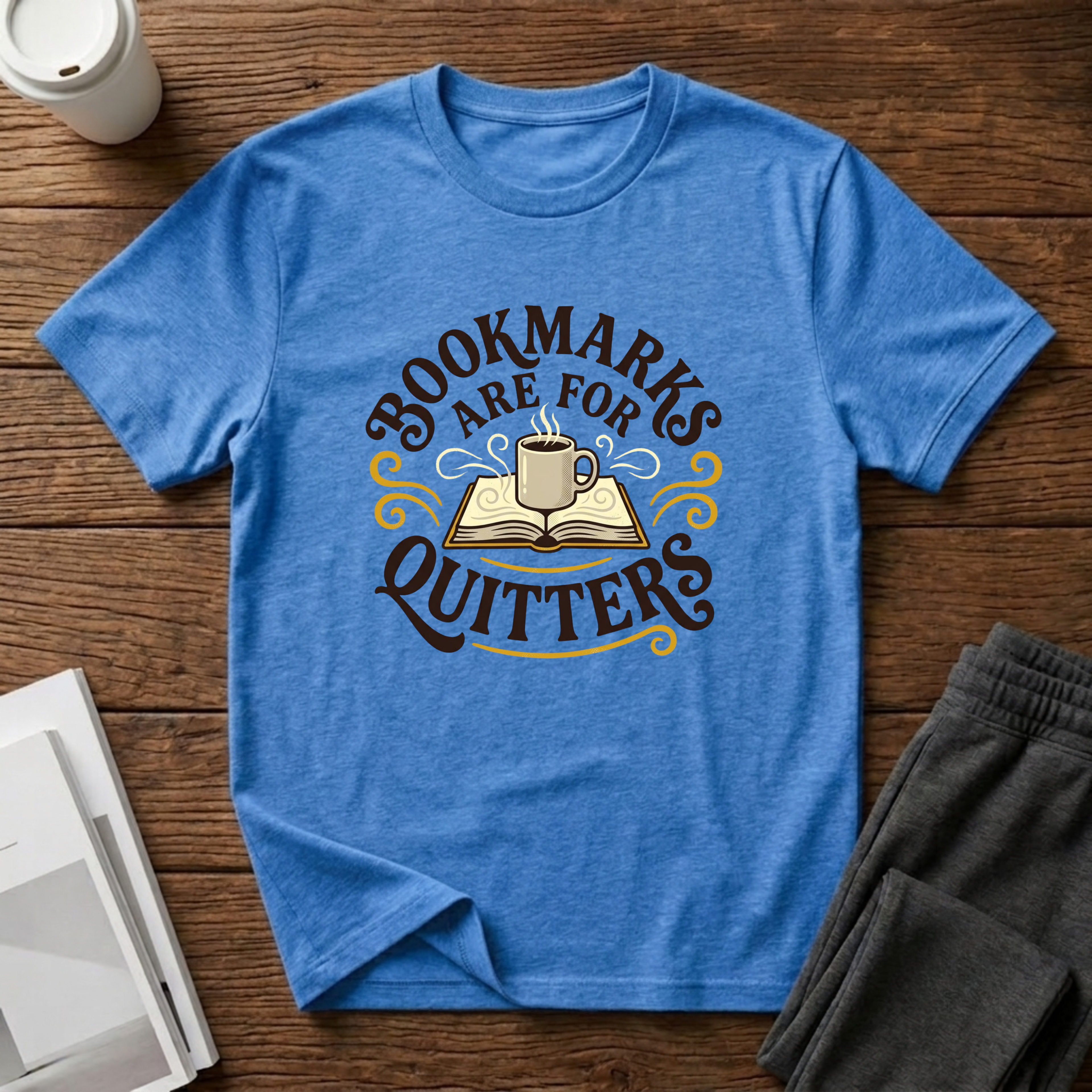 Bookmarks Are For Quitters T-Shirts