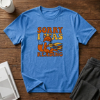 Sorry I Was Reading T-Shirt