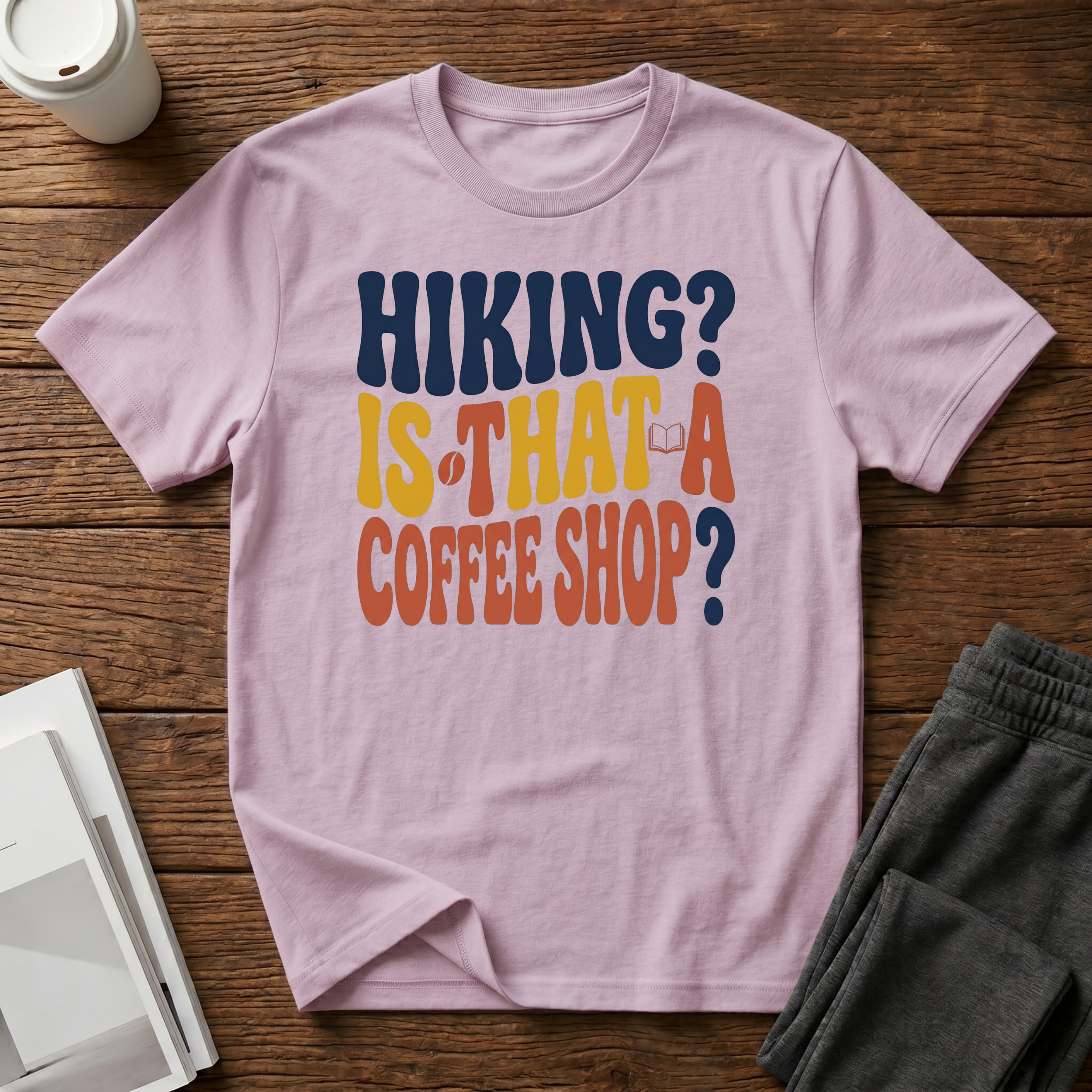 Hiking? T-Shirt