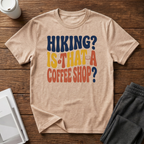 Hiking? T-Shirt