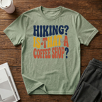 Hiking? T-Shirt