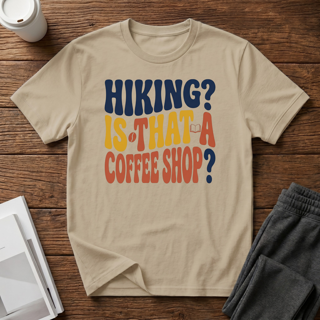 Hiking? T-Shirt