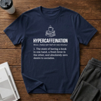 Hypercaffeination T-Shirt