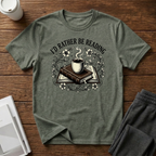 I’d Rather T-Shirt