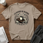 I’d Rather T-Shirt
