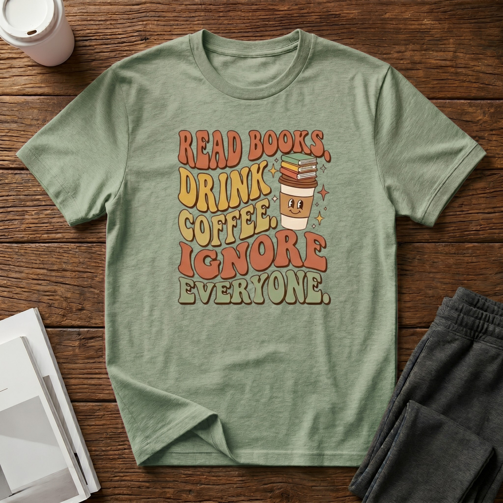 Ignore Everyone T-Shirt