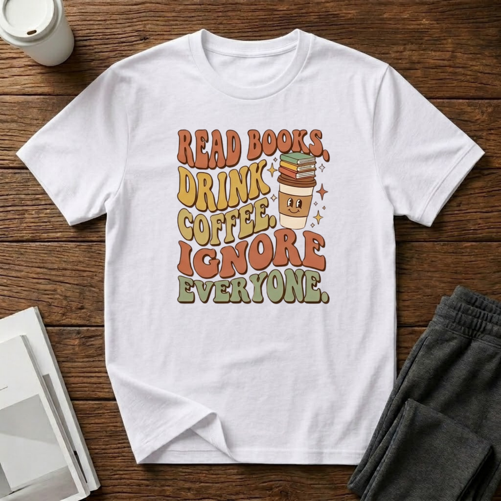 Ignore Everyone T-Shirt
