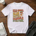 Ignore Everyone T-Shirt