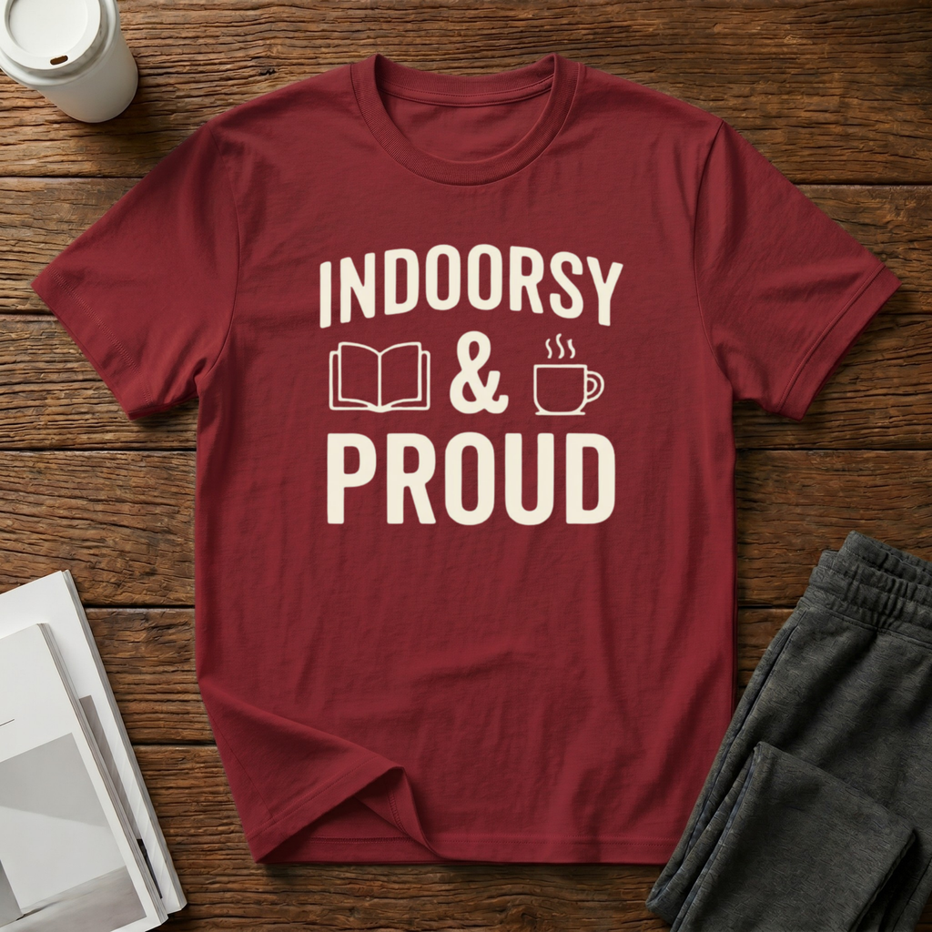 Indoorsy and Proud T-Shirt