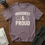 Indoorsy and Proud T-Shirt