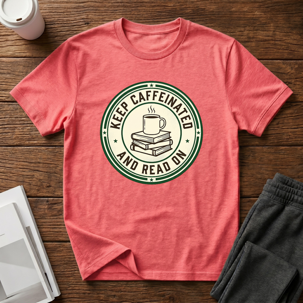 Keep Caffeinated T-Shirt