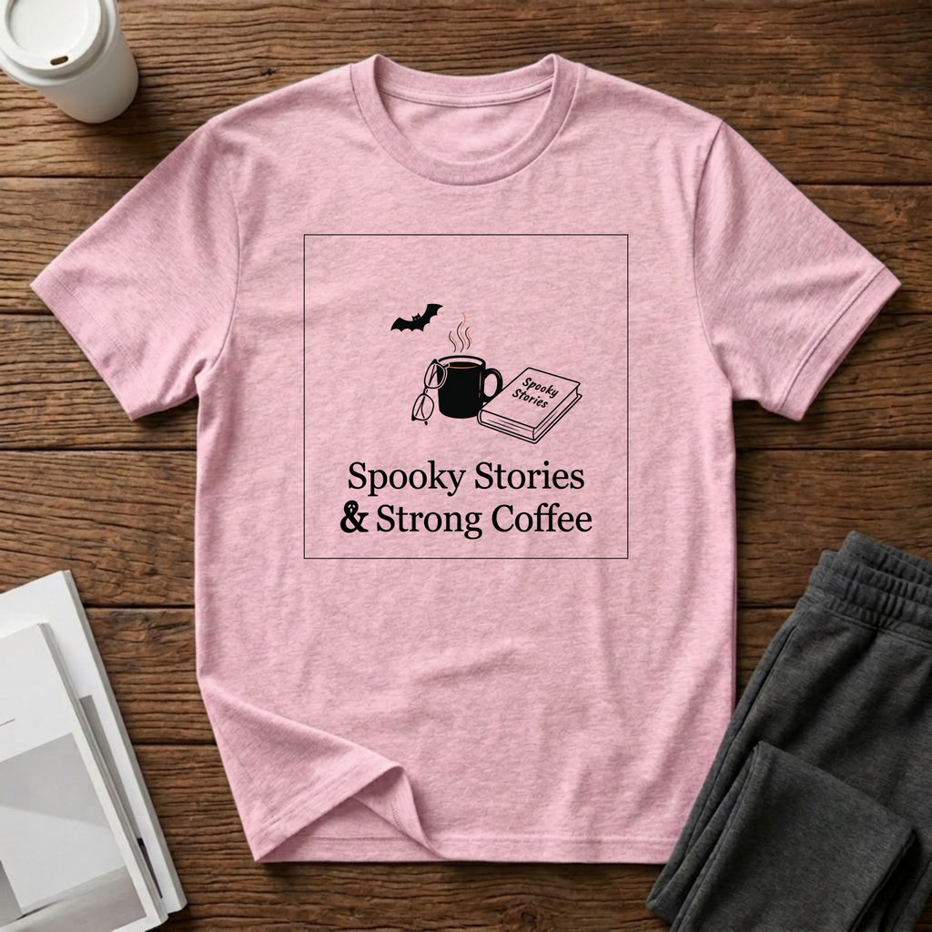Spooky Stories and Strong Coffee T-Shirt