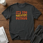 Nonfictiony Outside T-Shirt