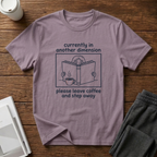 Leave Coffee and Step Away T-Shirt