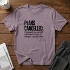 Plans Cancelled T-Shirts