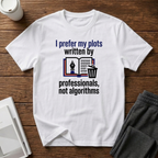 Professionals not Algorithms T-Shirt