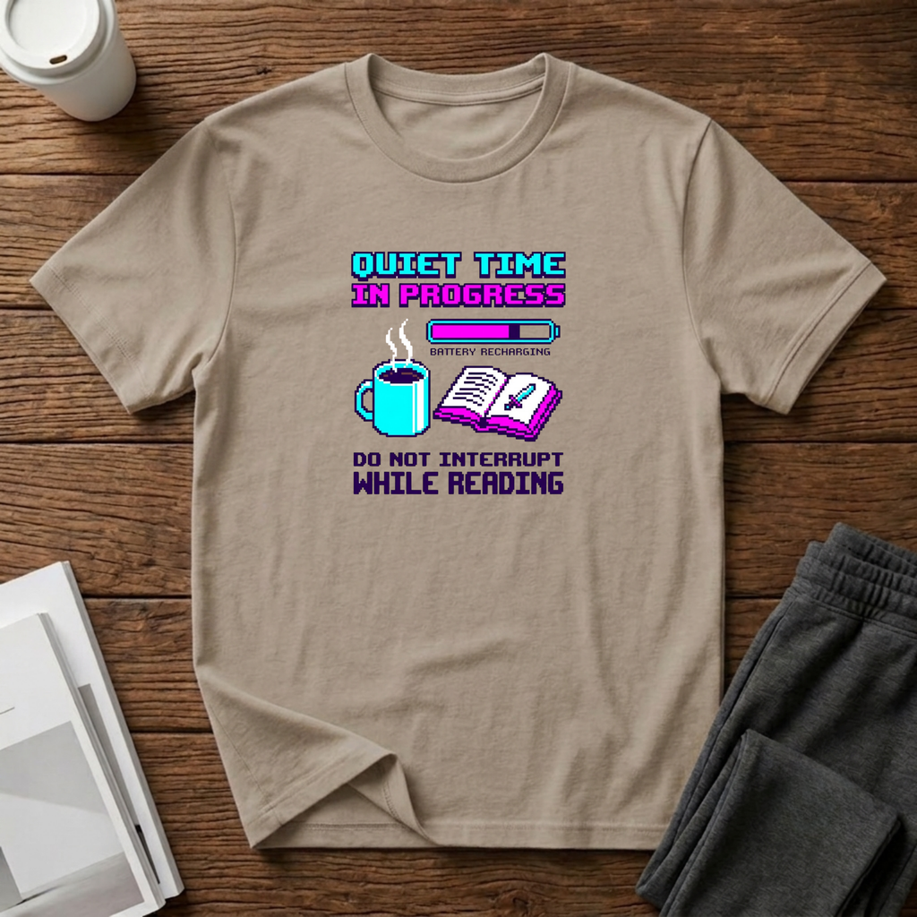 Quiet Time T-Shirt