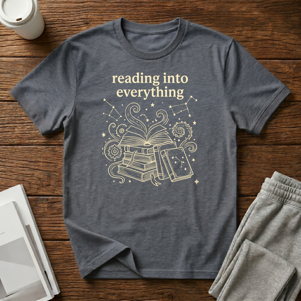 Reading Into Everything T-Shirt