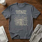 Reading Into Everything T-Shirt