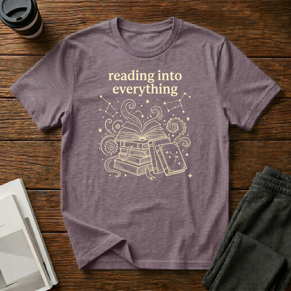 Reading Into Everything T-Shirt