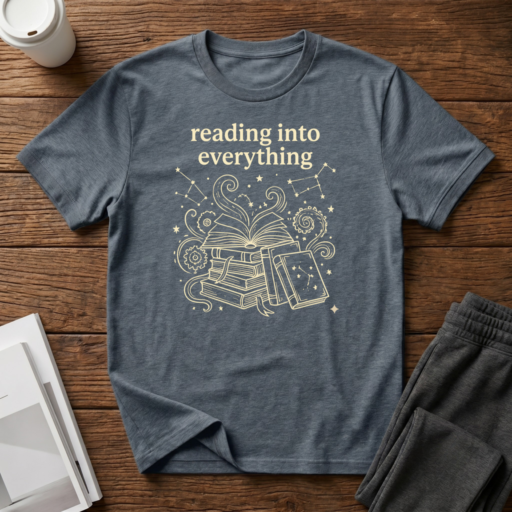 Reading Into Everything T-Shirt
