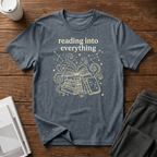 Reading Into Everything T-Shirt