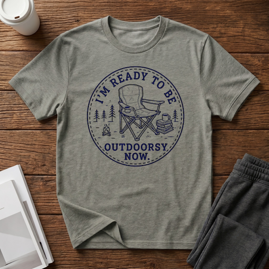 Ready to be Outdoorsy T-Shirt