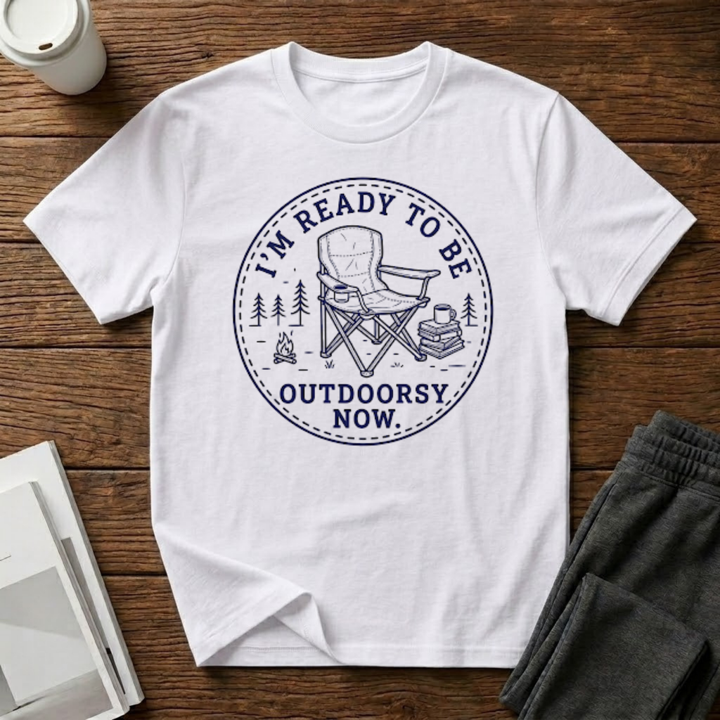 Ready to be Outdoorsy T-Shirt