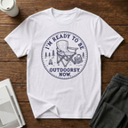 Ready to be Outdoorsy T-Shirt