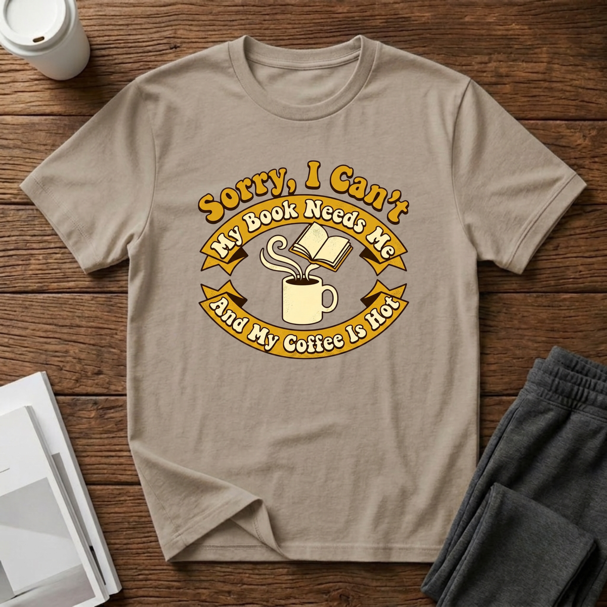 Sorry I Can't T-Shirt