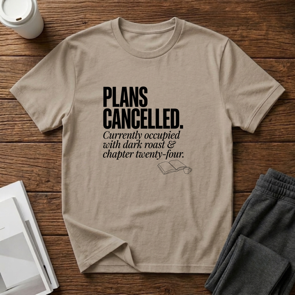 Plans Cancelled T-Shirts