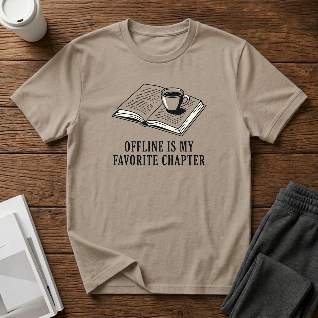 Offline Is My Favorite Chapter T-Shirts