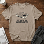 Offline Is My Favorite Chapter T-Shirts