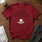Sorry I’m Late T-Shirt