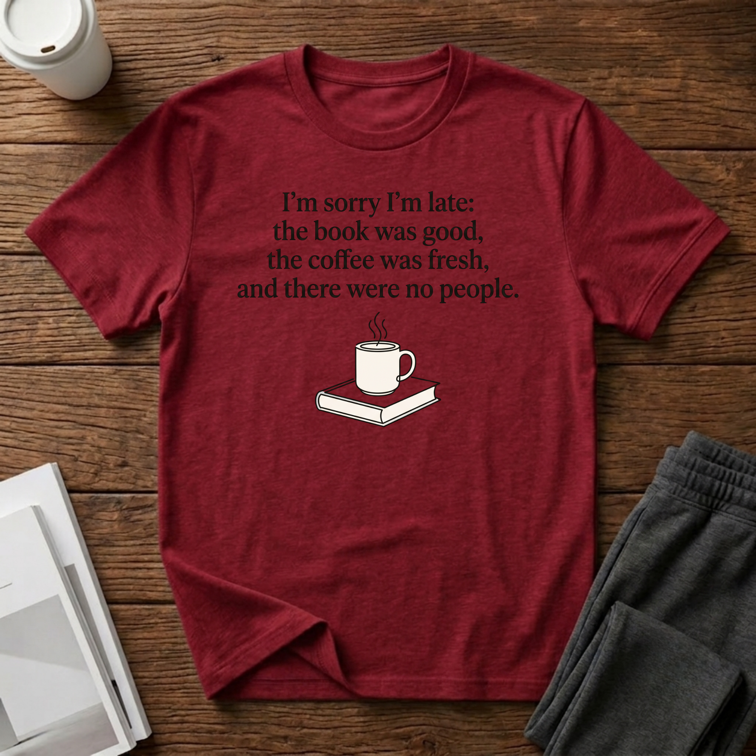 Sorry I’m Late T-Shirt
