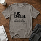 Plans Cancelled T-Shirts