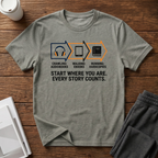 Start Where You Are T-Shirt