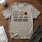 Start Where You Are T-Shirt