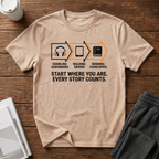 Start Where You Are T-Shirt