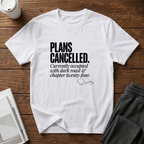 Plans Cancelled T-Shirts